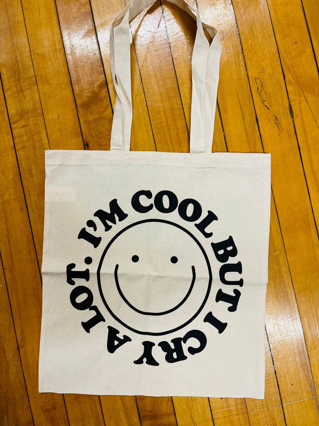 I’m Cool But I Cry Tote Bag